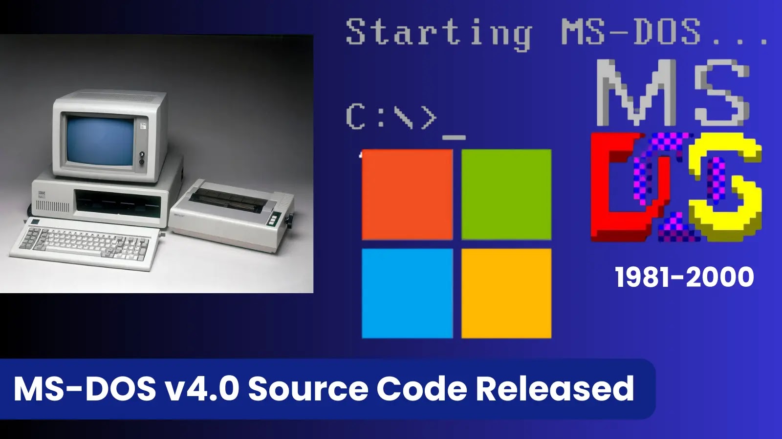 Microsoft Releases Historical MS-DOS 4.0 Source Code to the Public