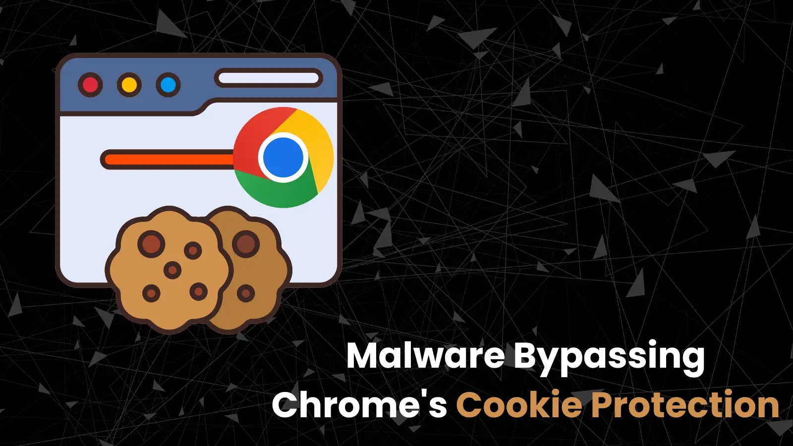 Infostealer Malwares Bypassing Chrome’s Cookie Protection to Steal Data
