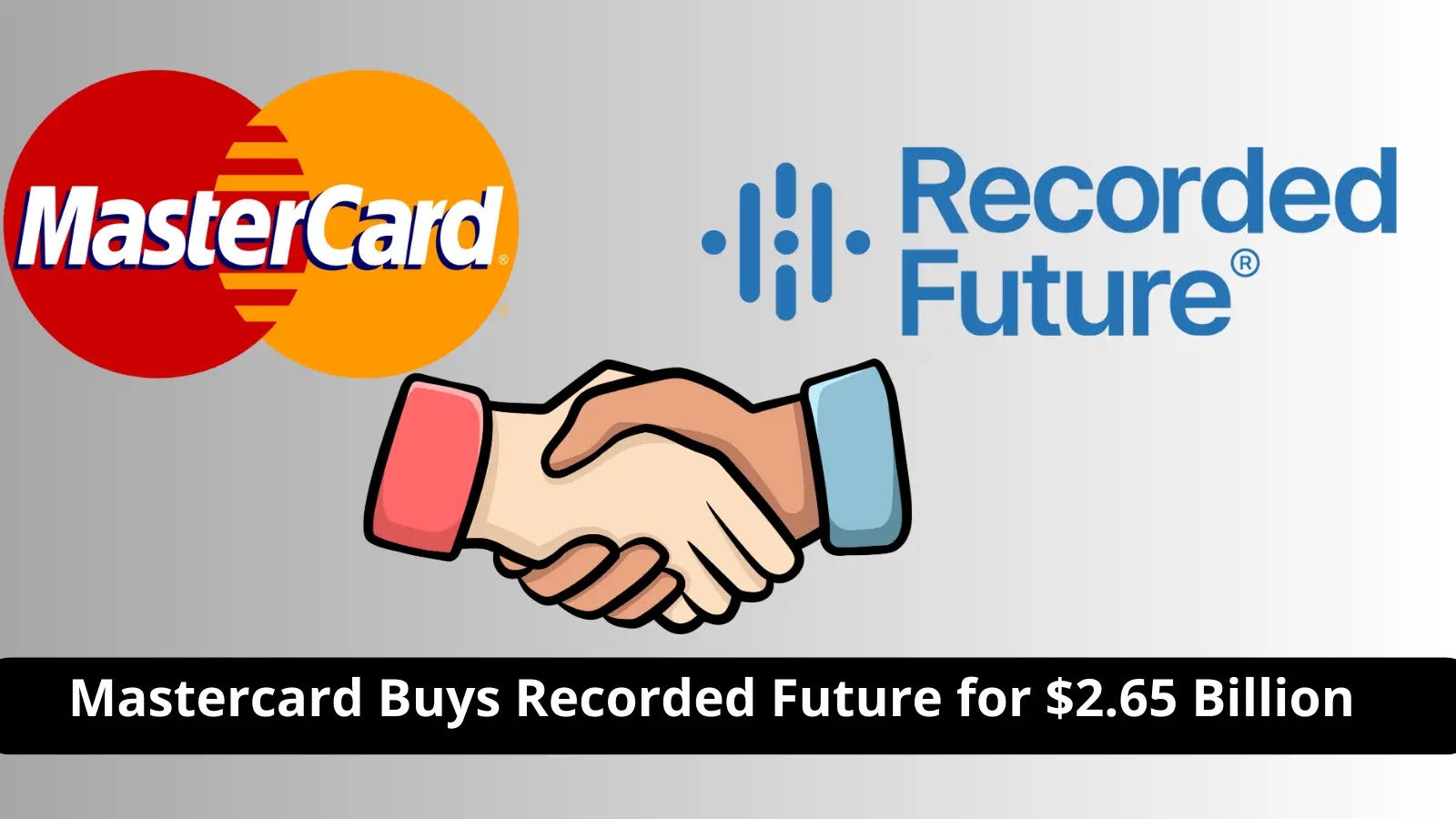 Mastercard Buys Recorded Future for $2.65 Billion