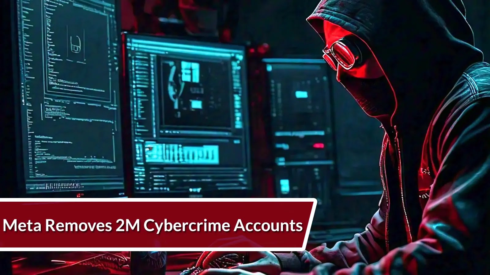 Meta Taken Down 2 Million Account Linked To Cyber Crime Activities