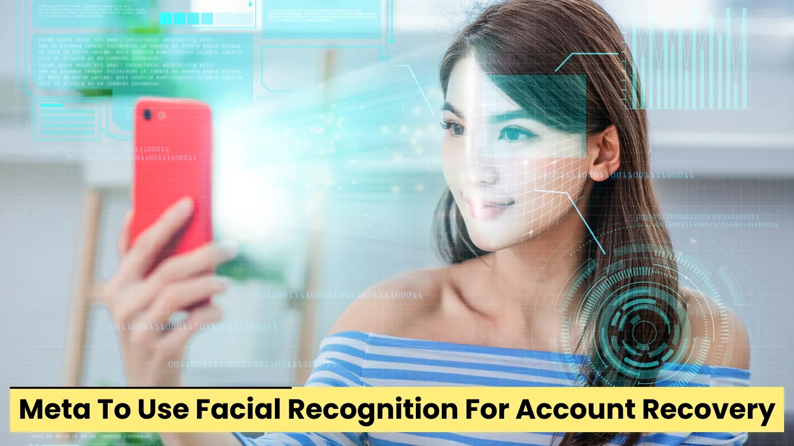 Meta To Use Facial Recognition For Recovering Compromised Accounts
