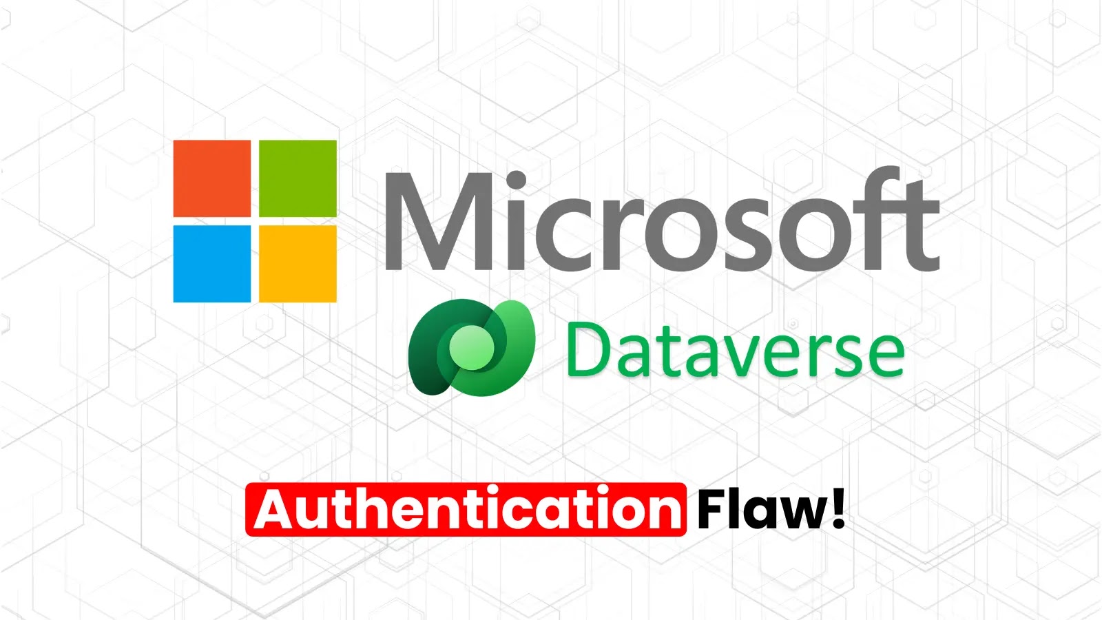 Microsoft Dataverse Authentication Flaw Let Attackers Escalate Privileges