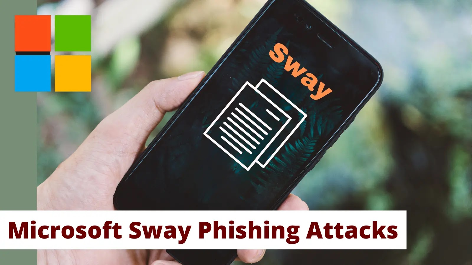 Microsoft Sway Abused By Threat Actors To Steal Login Credentials