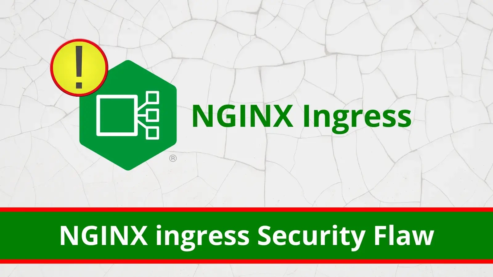 NGINX ingress Security Flaw Let Attackers Kubernetes API Server Credentials