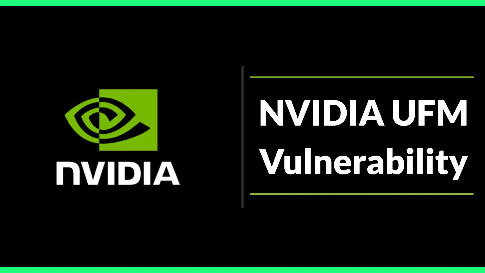 NVIDIA UFM Vulnerability Let Attackers Escalate Privileges
