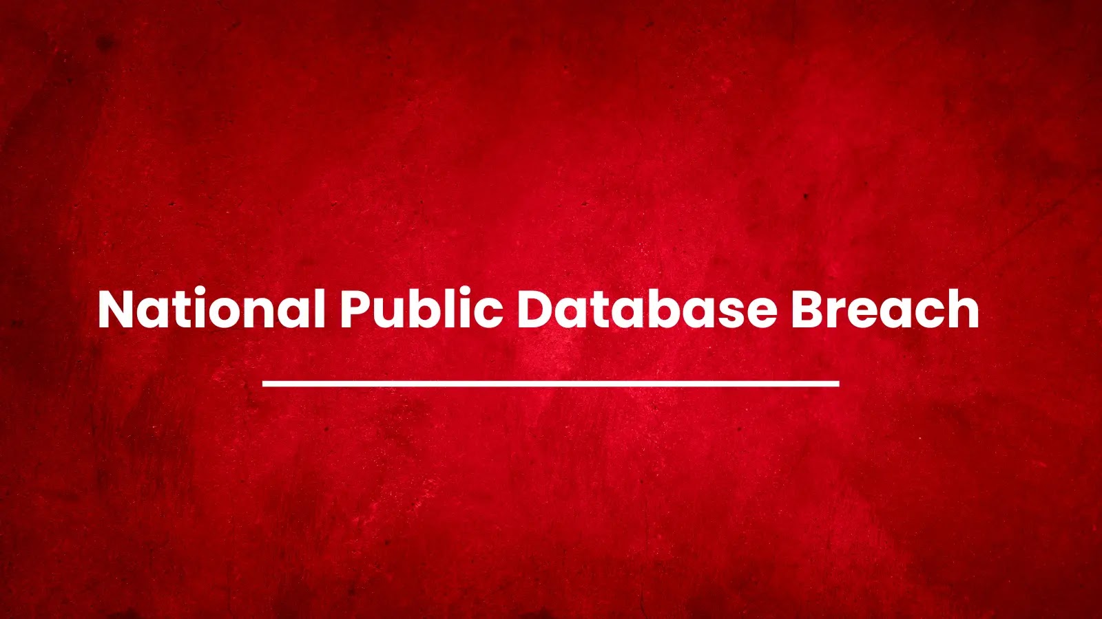 Data Leaked In National Public Database Breach Could Be Used In Cyber Warfare