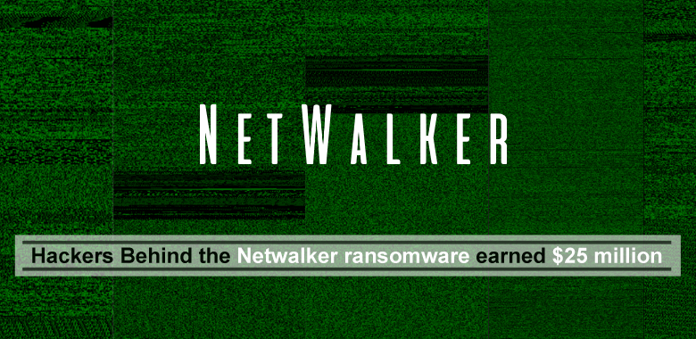 Hackers Behind the Netwalker Ransomware Earned $25 Million in Just Five Months