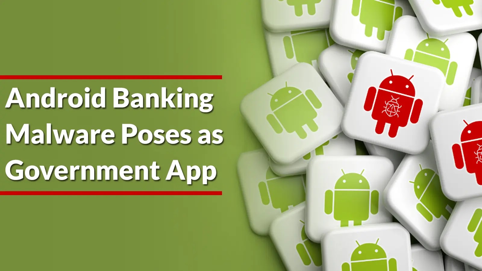 New Android Banking Malware Pose as Government App to Target Users