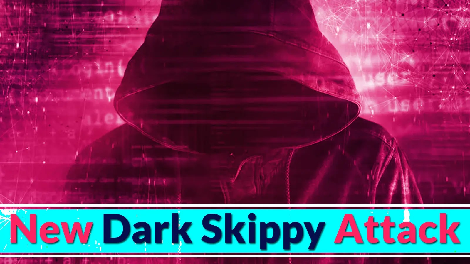 New Dark Skippy Attack Let Hackers Steal Secret Keys From Signing Device