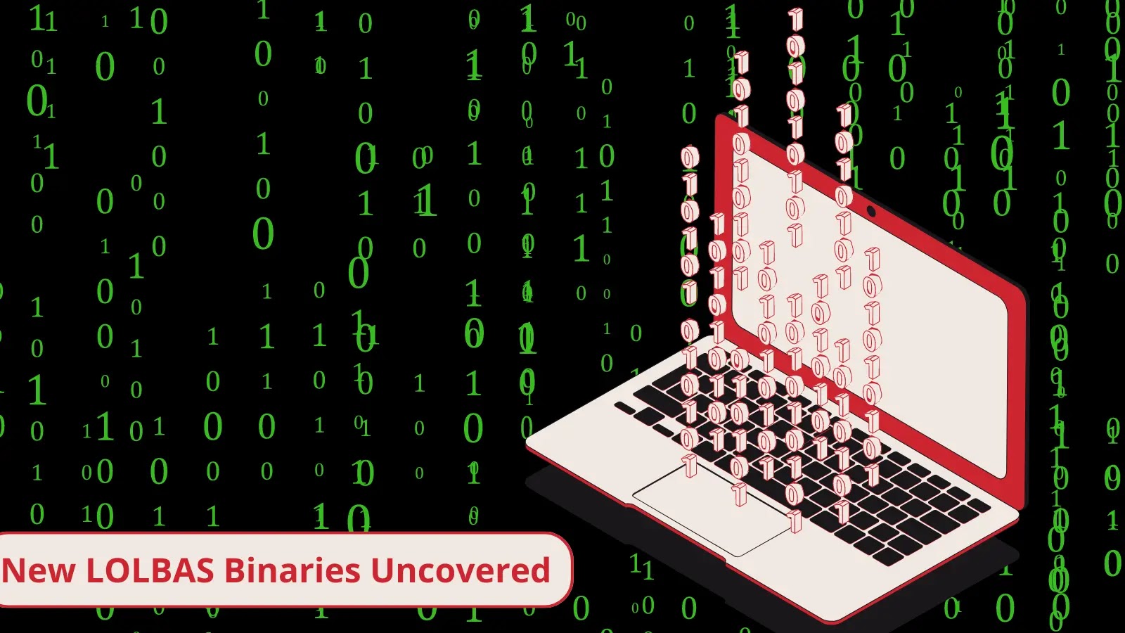 Researchers Discover 12 New LOLBAS Binaries that are Used by Attackers