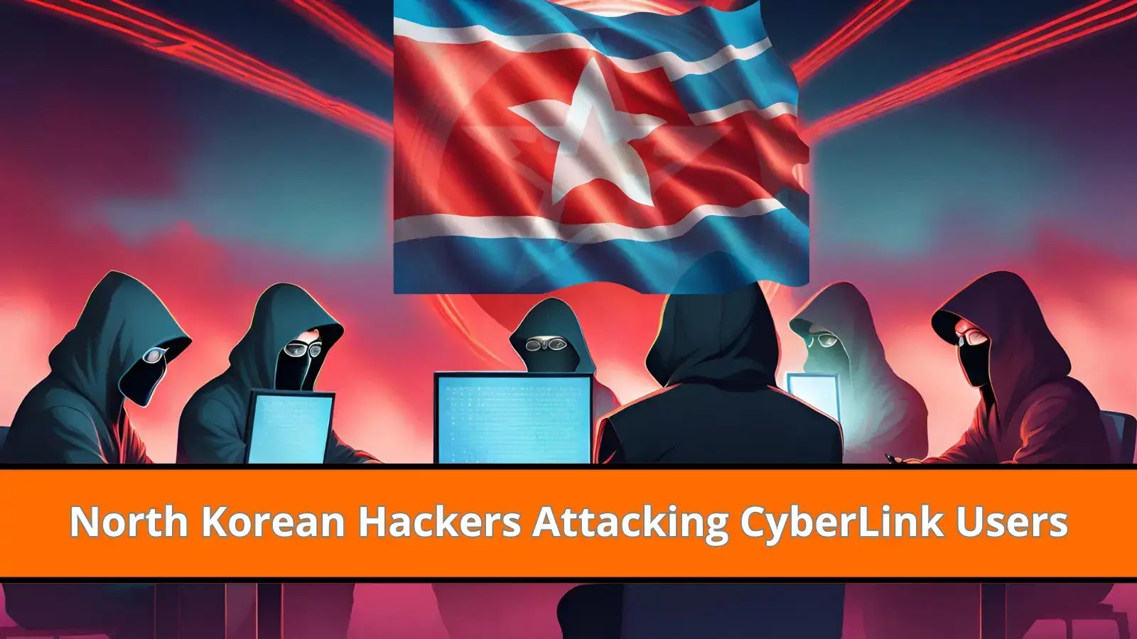 North Korean Hackers Targeting CyberLink Users in Supply-chain Attack