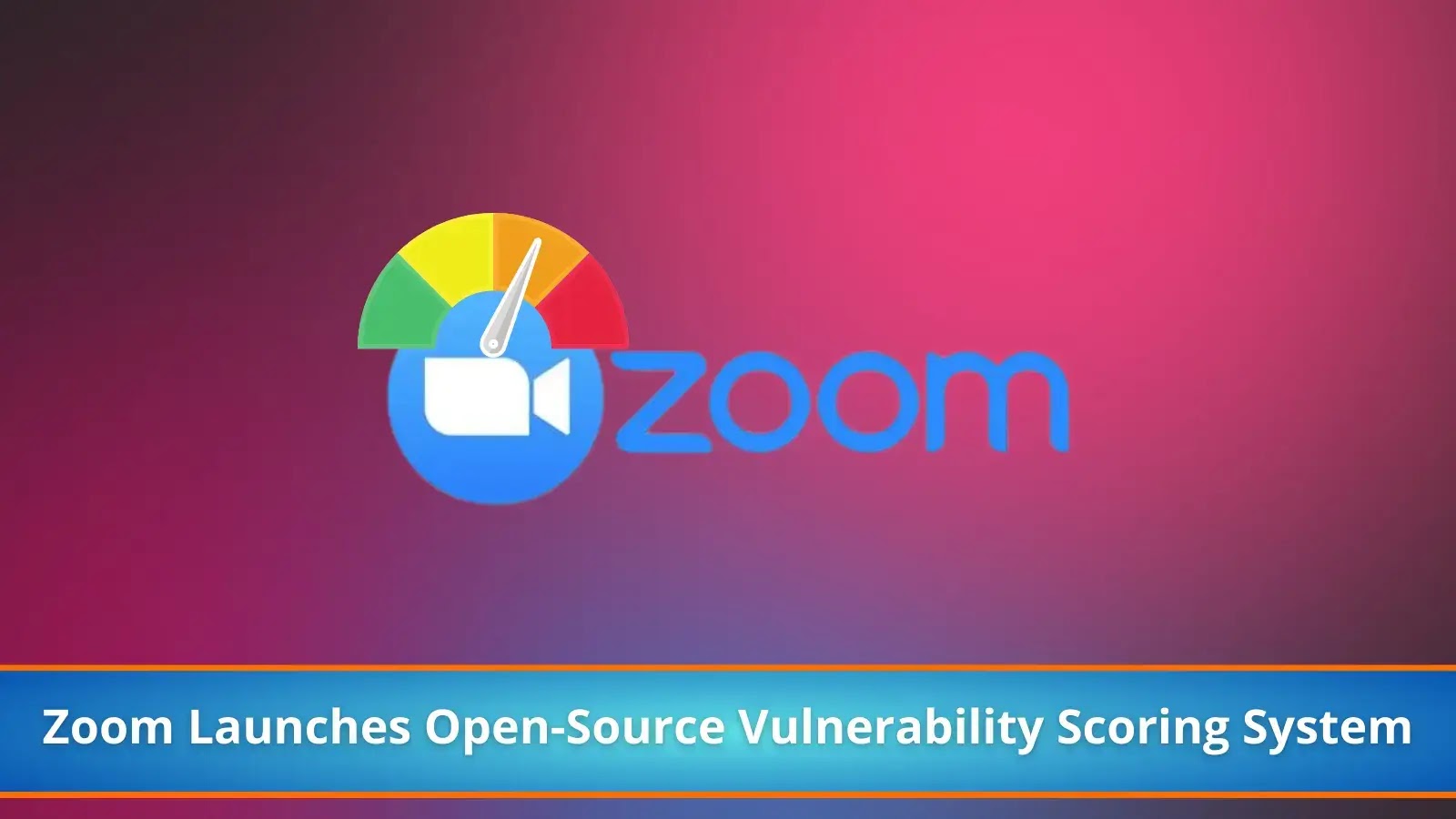 Zoom Launches Open-source Vulnerability Impact Scoring System