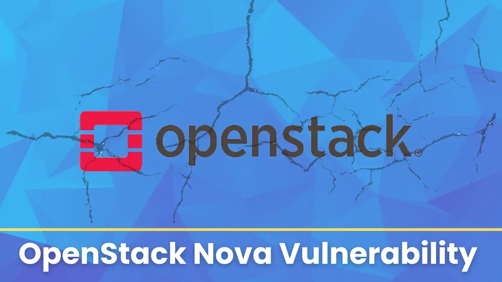 OpenStack Nova Vulnerability Allows Hackers Gain Unauthorized Access to Cloud Servers
