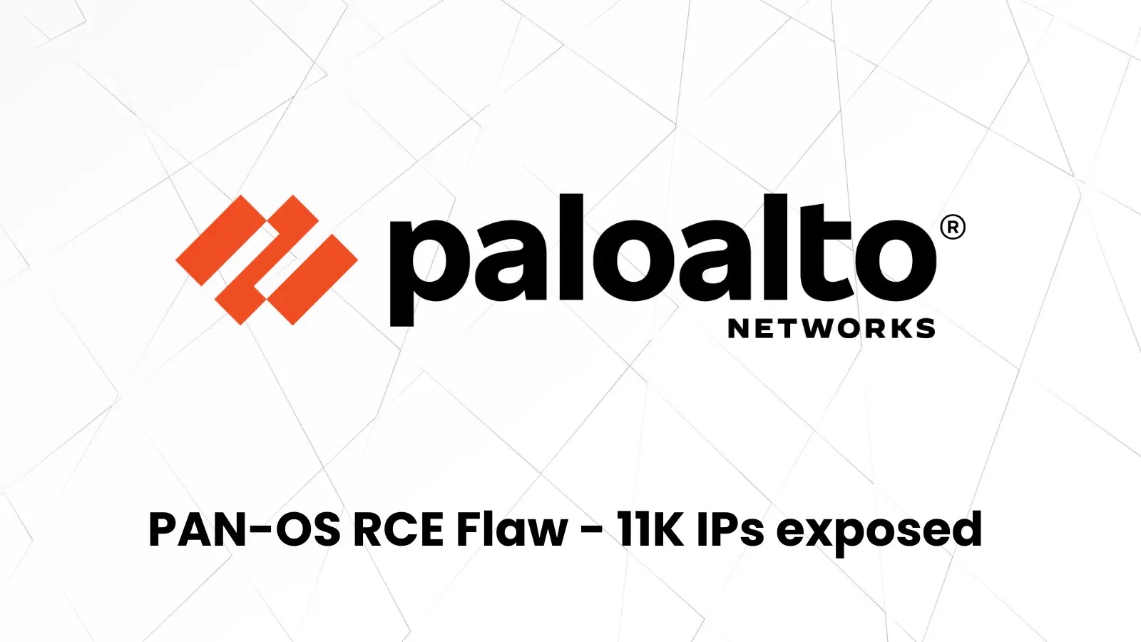 PAN-OS Access Management RCE Vulnerability, 11k+ Interface IPs Exposed