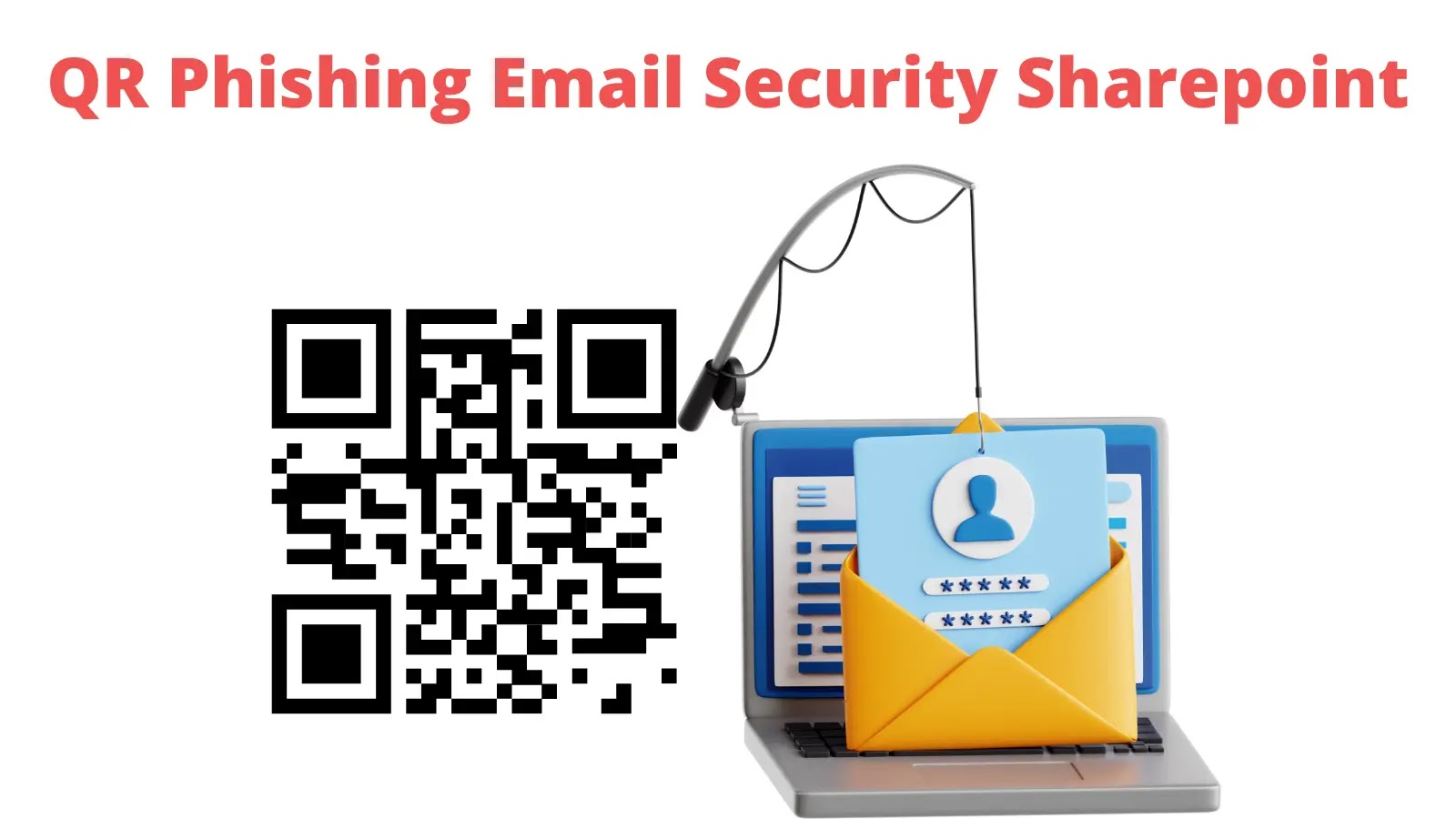 QR Code Phishing Attack Bypasses Email Security Scanners & Abuse SharePoint