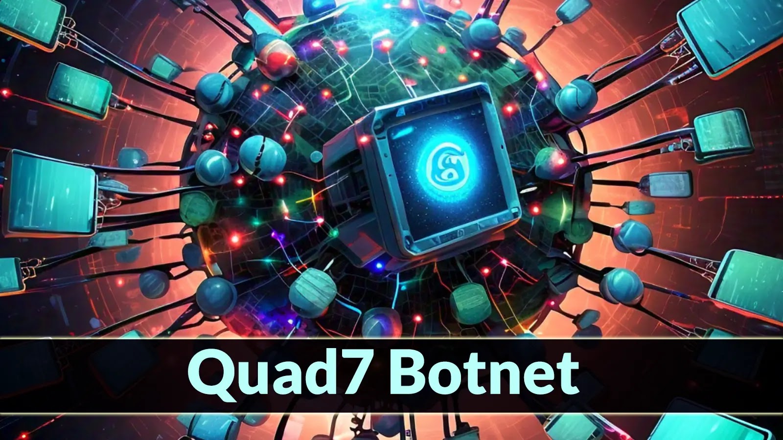 Quad7 Botnet Operators Compromising Several Routers & VPN Appliances