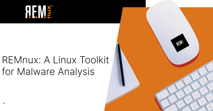 REMnux – Malware Analysis and Reverse Engineering Toolkit for Linux
