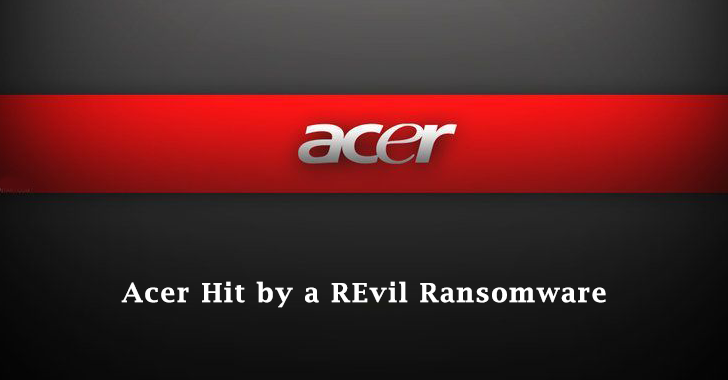 Tech Gaint Acer Hit by a REvil Ransomware – Attackers Demanding $50,000,000 Ransom