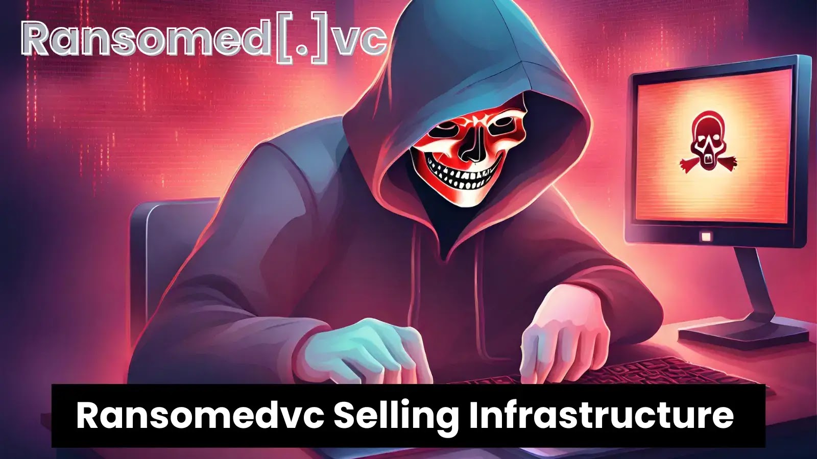 Ransomedvc to Shutdown Operations, Selling Out Infrastructure