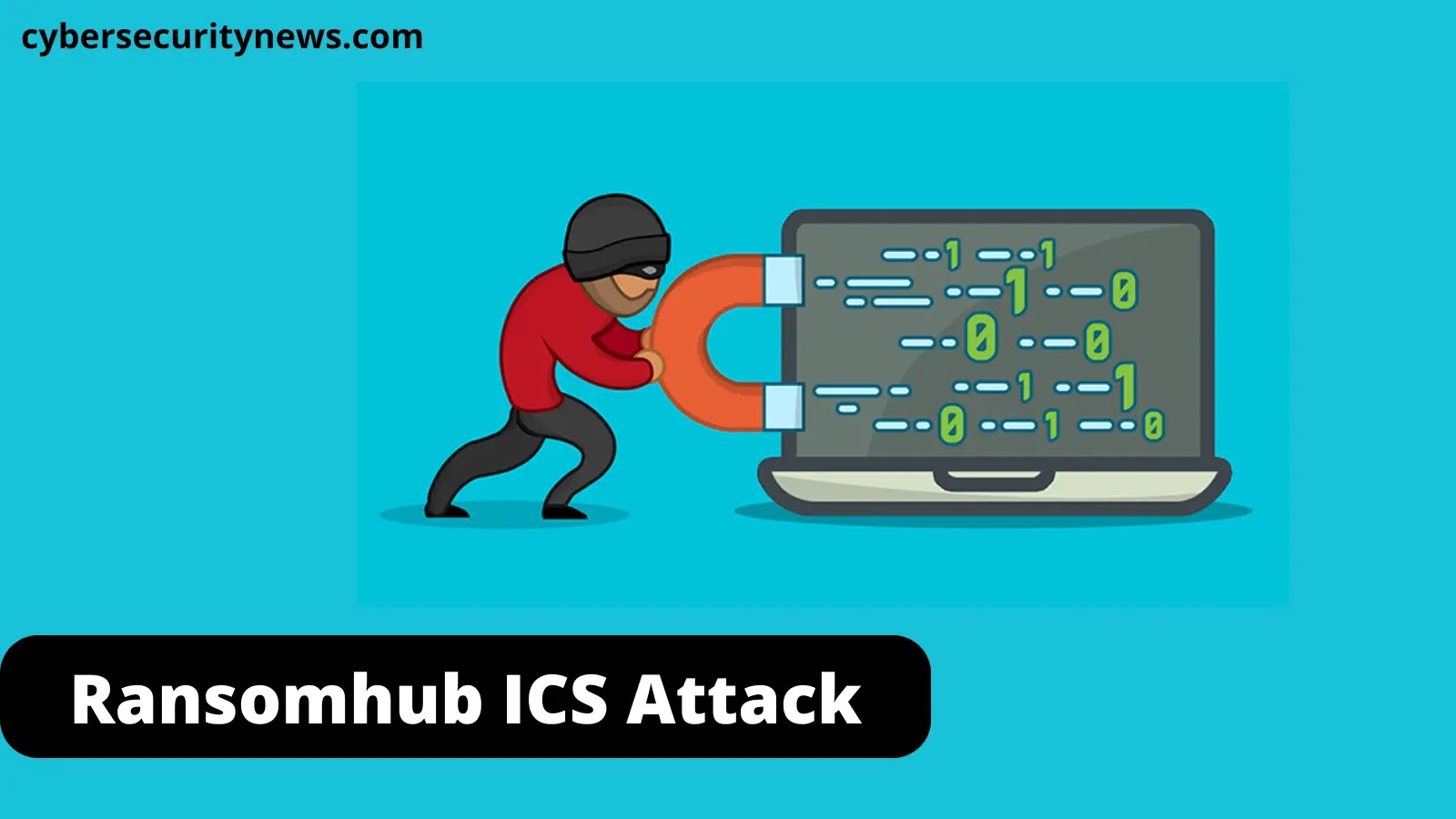 Ransomhub Attacking Industrial Control Systems To Encrypt And Exfiltrate Data