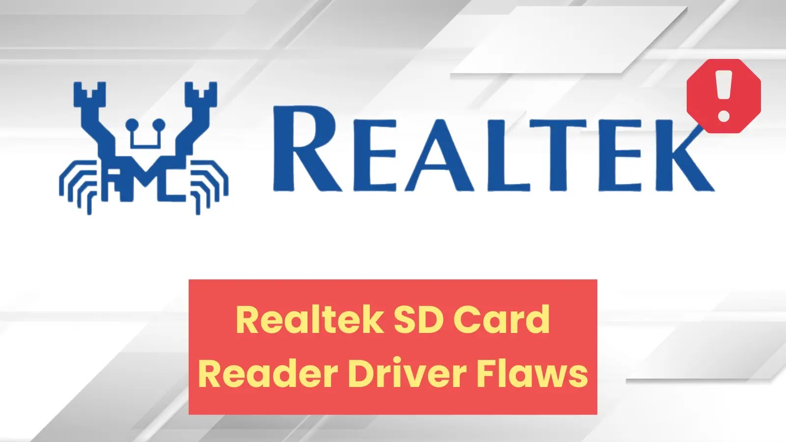Realtek SD Card Reader Driver Flaws Impact Dell, Lenovo, And Other Laptops