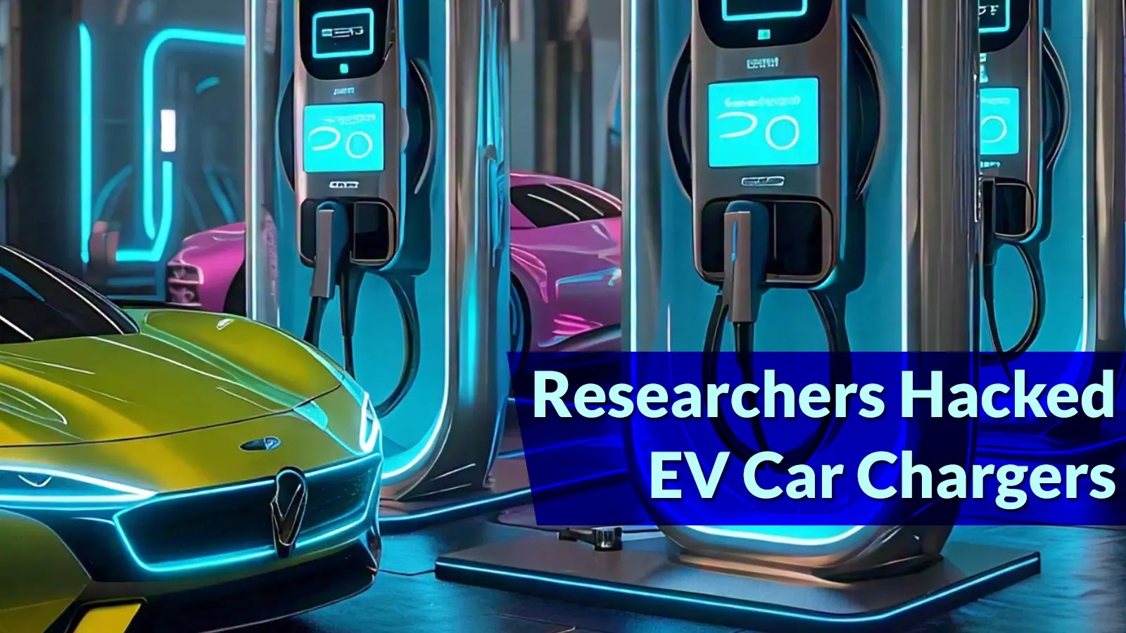 Researchers Hacked EV Car Chargers To Execute Arbitrary Code