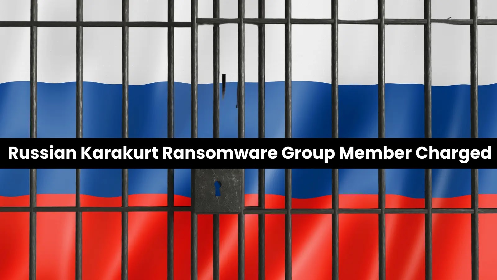 Russian Karakurt Ransomware Group Member Charged For Laundered Ransom Payment