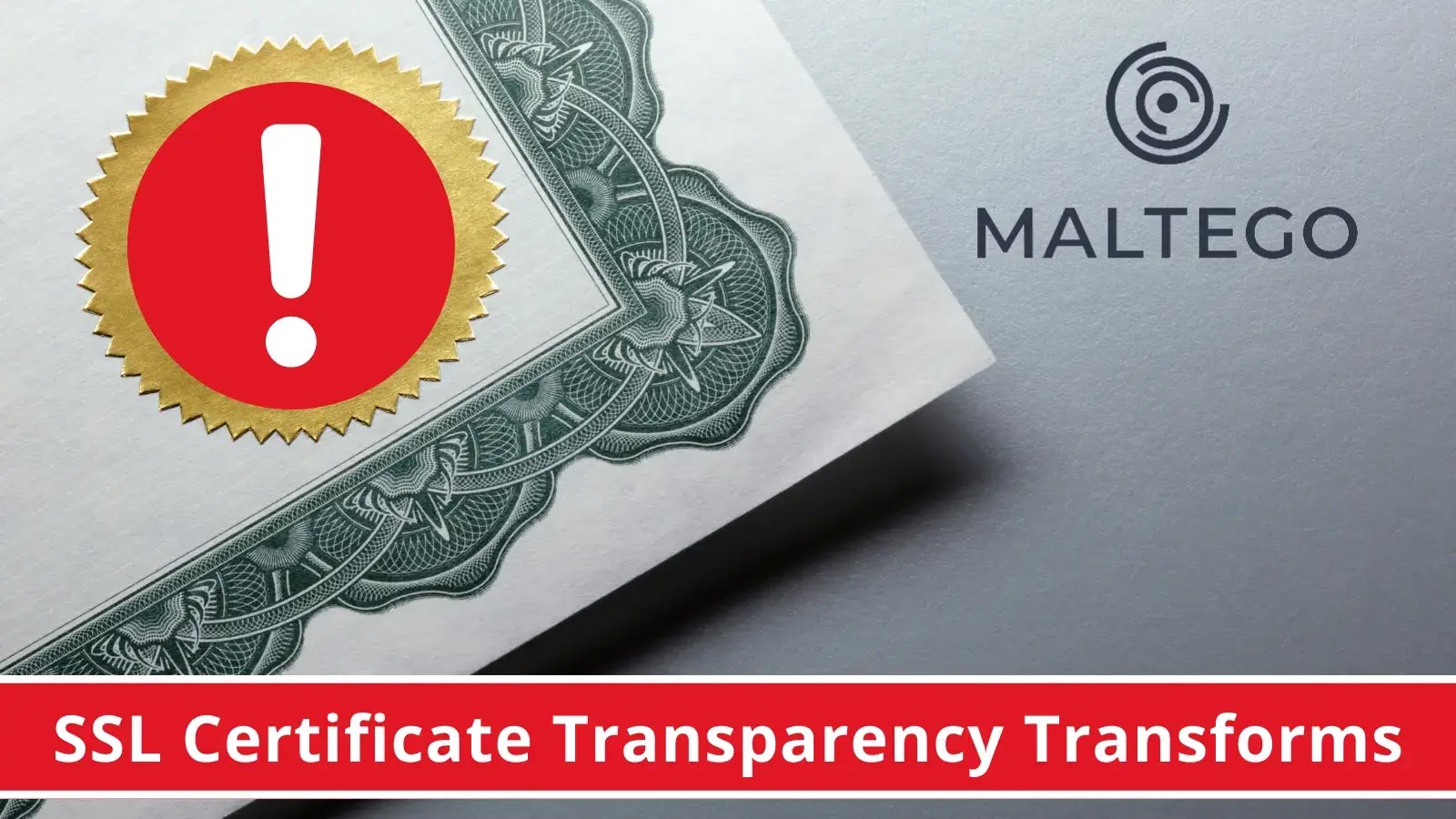 Maltego’s New SSL Certificate Spotter to Detect Suspicious Certificate