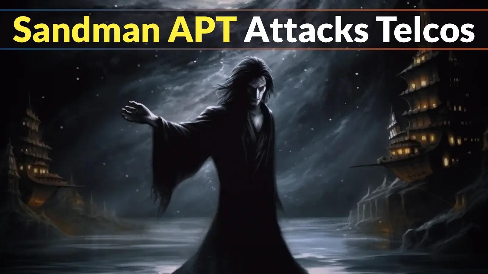 Sandman APT Attacks Telcos Organizations to Steal System Information