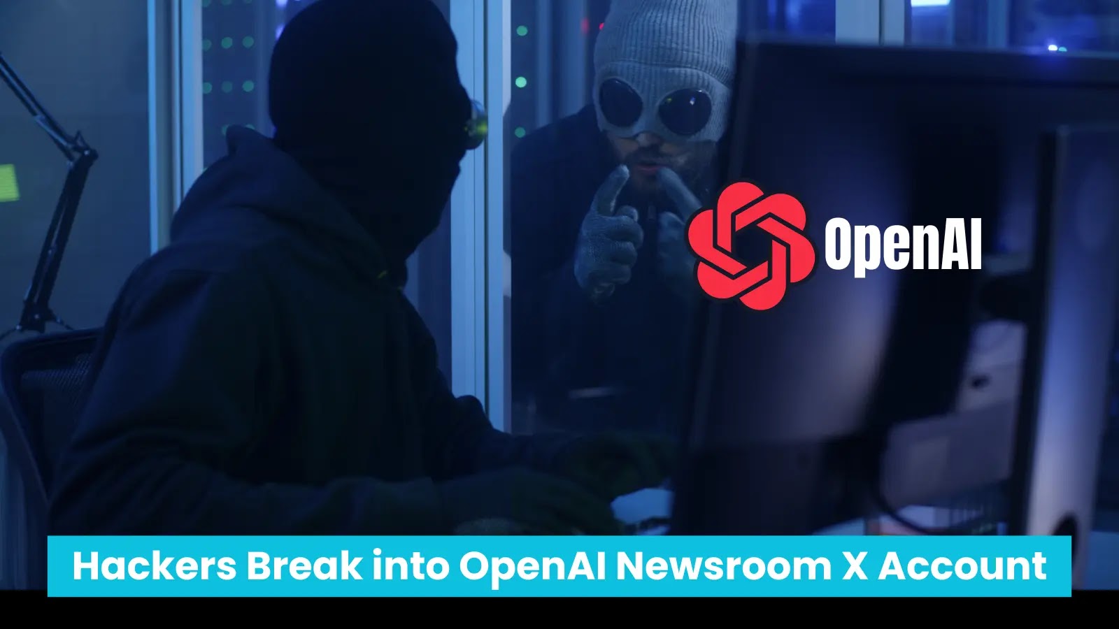 Hackers Break Into OpenAI Newsroom X Account For Crypto Scam