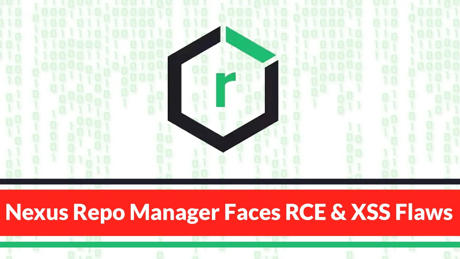 Sonatype Nexus Repository Manager Hit By RCE & XSS Vulnerability