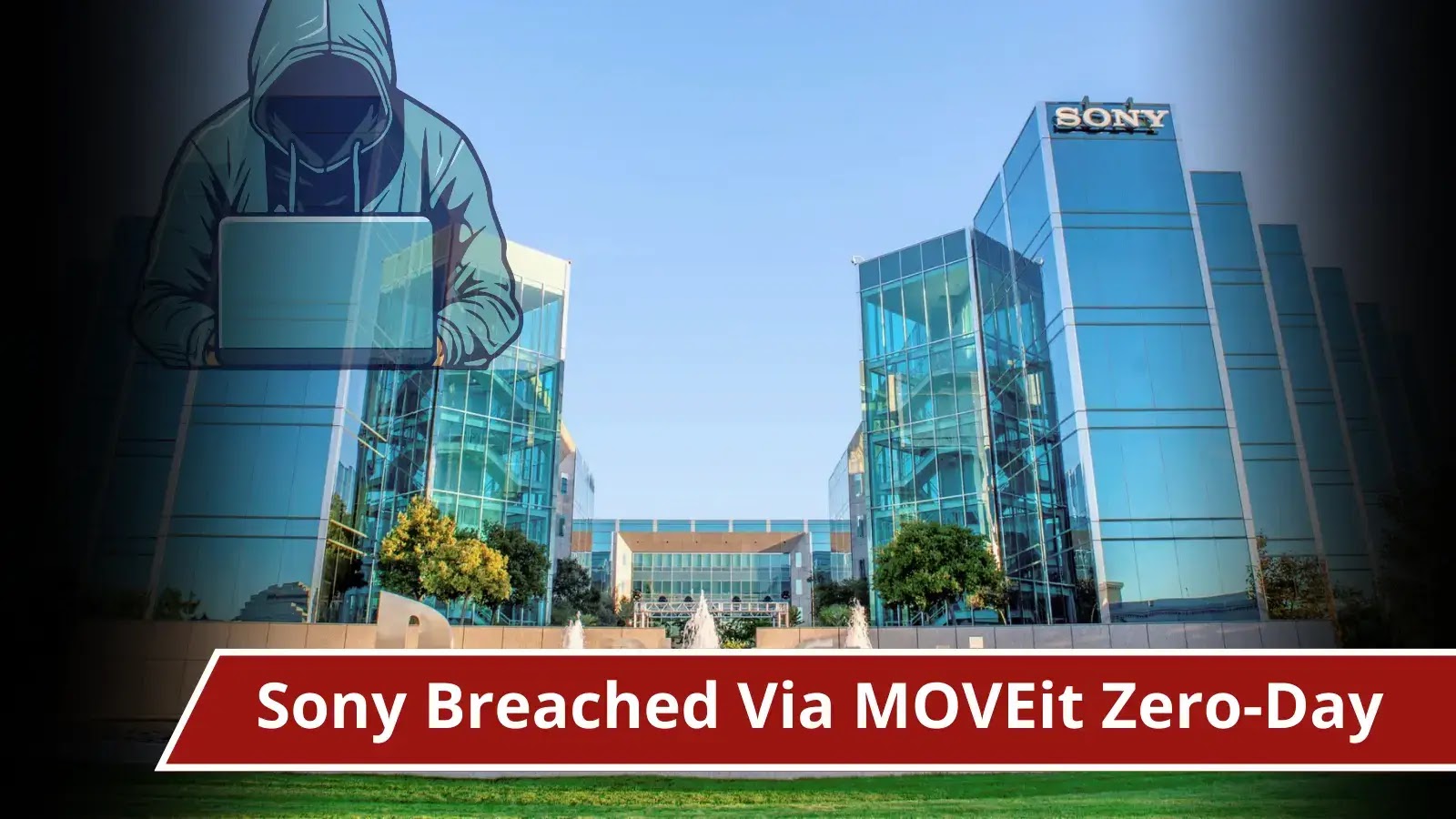 Sony Breached Via MOVEit Zero-Day Vulnerability