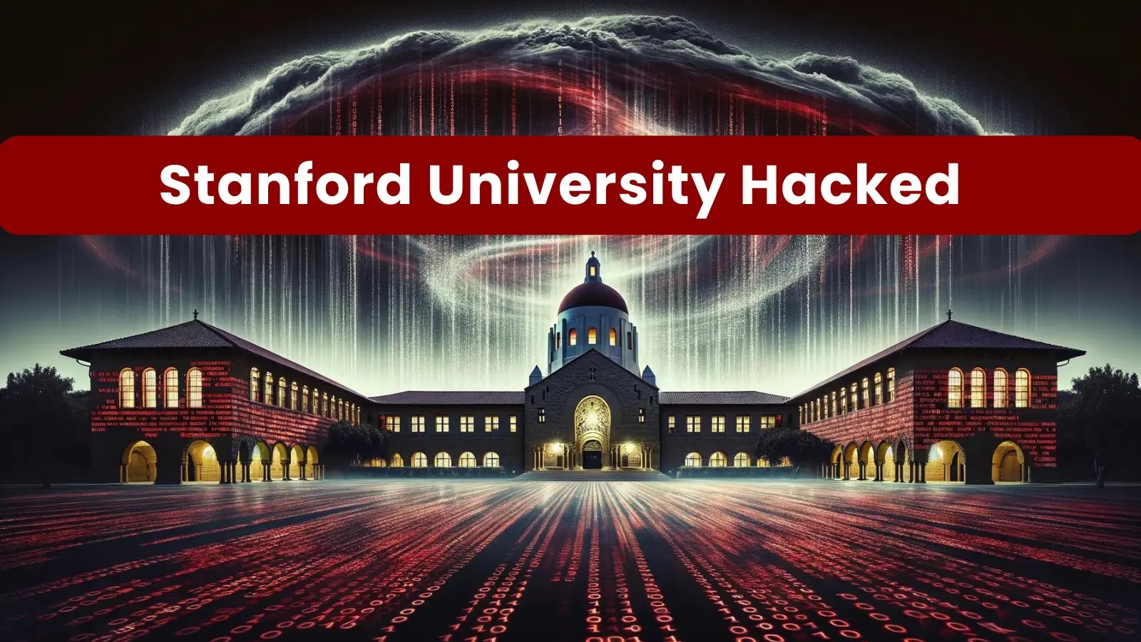 Stanford University Hacked – Attackers Breached The Internal Network