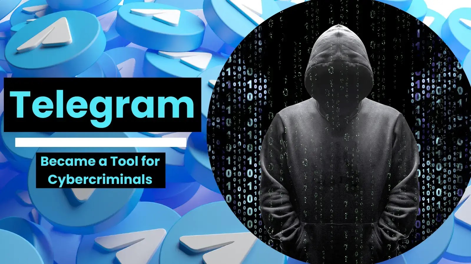 Telegram Know For Secure Messaging, Now Became A Tool For Cybercriminals
