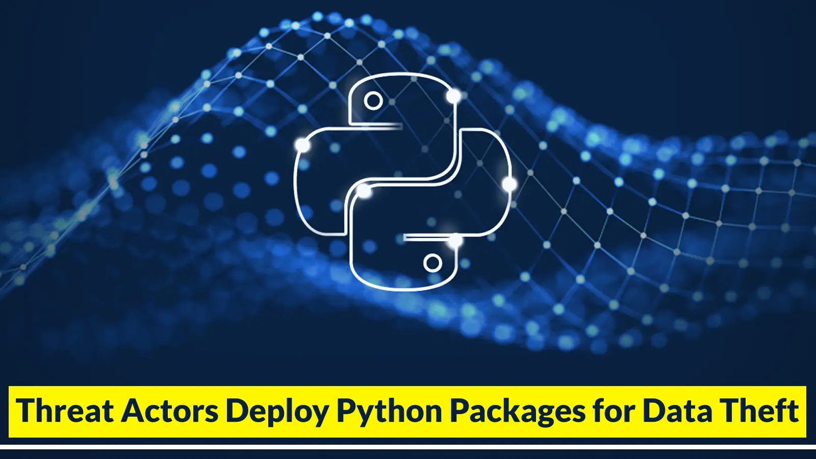 Threat Actors Deployed Hundreds of Python Packages to Steal System Data