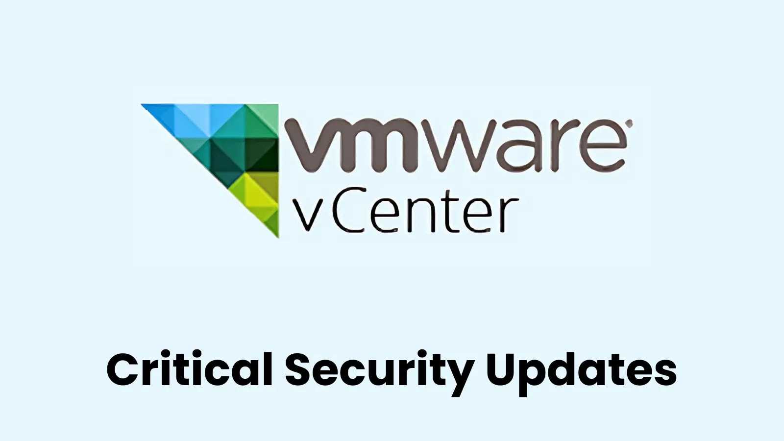 VMware vCenter Server Vulnerabilities Let Attackers Execute Remote Code