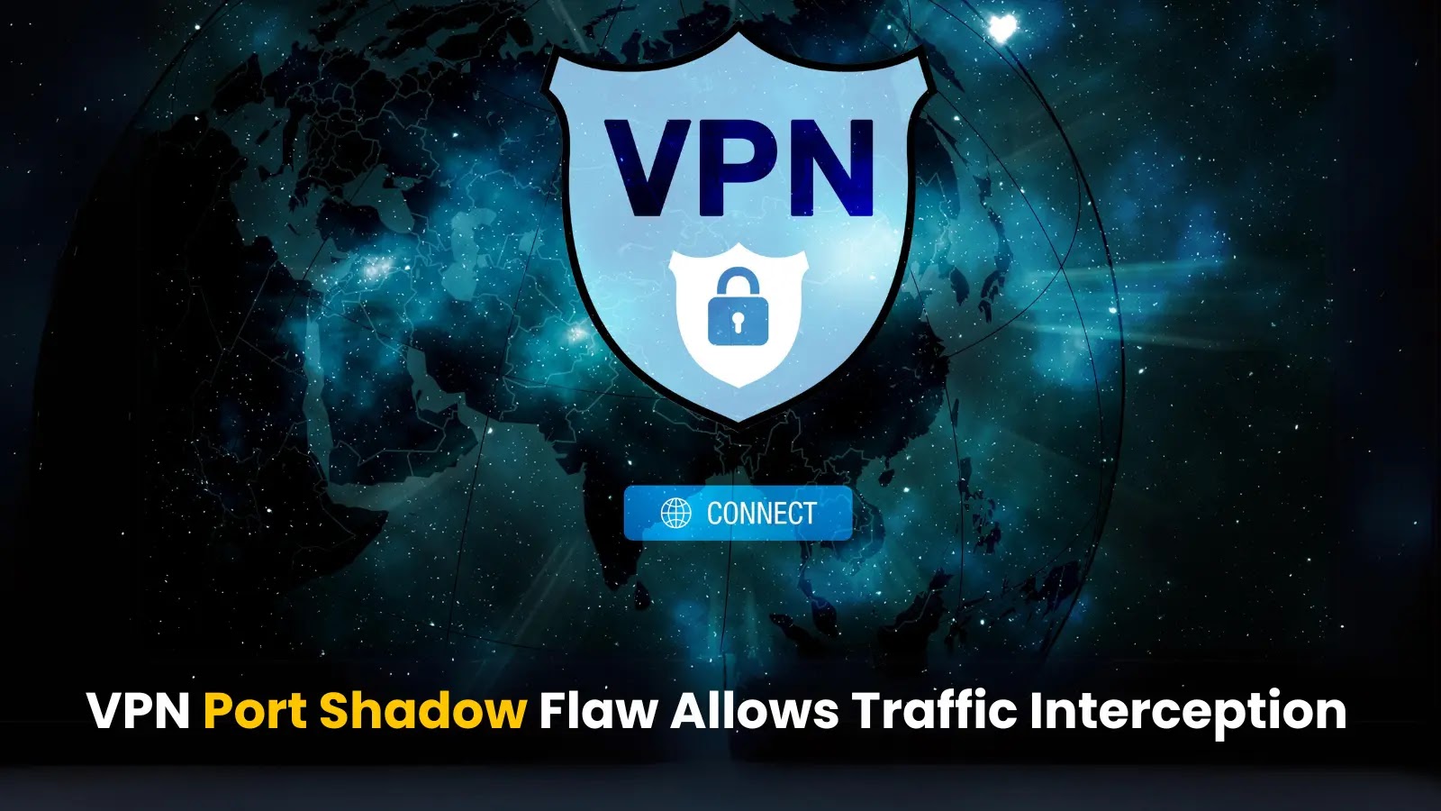New VPN Port Shadow Vulnerability Let Hackers Intercept Encrypted Traffic