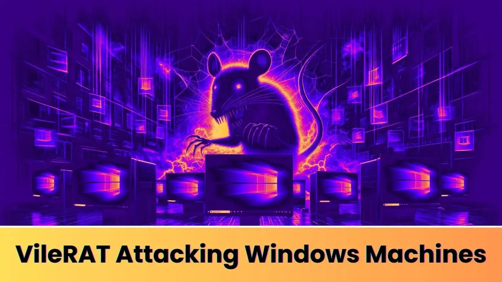VileRAT Attacking Windows Machines via Malicious Software