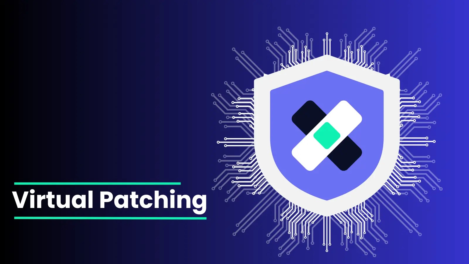 Virtual Patching: what is it? Your Defense Against Exploits and Threats