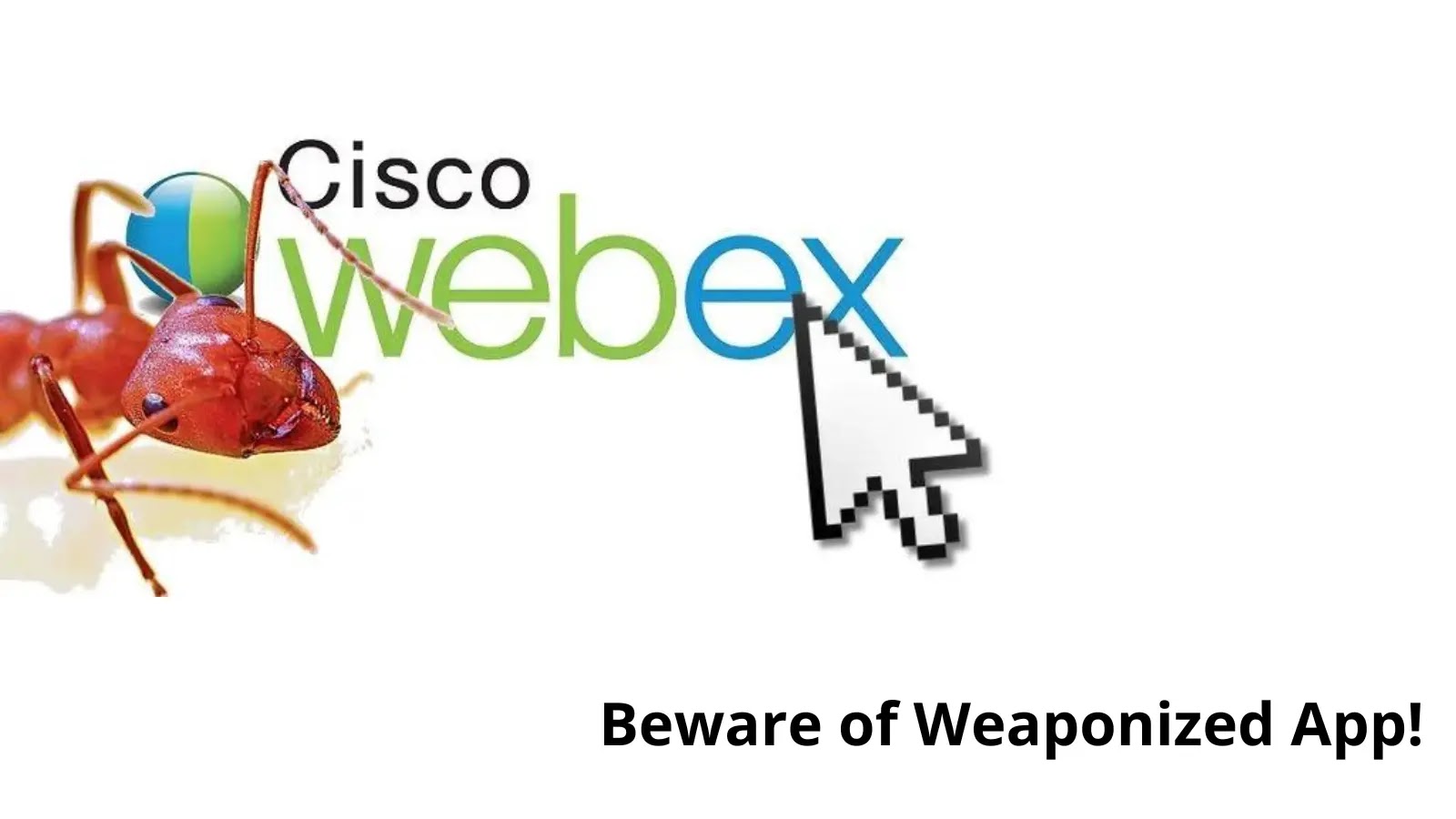 Hackers Using Weaponized Cisco Webex Meetings App To Deliver Malware