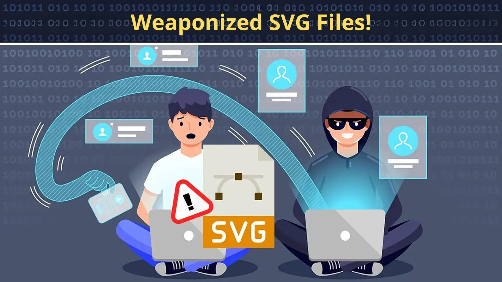 WARNING: Hackers’ New Favorite Tool – Weaponized SVG Files!