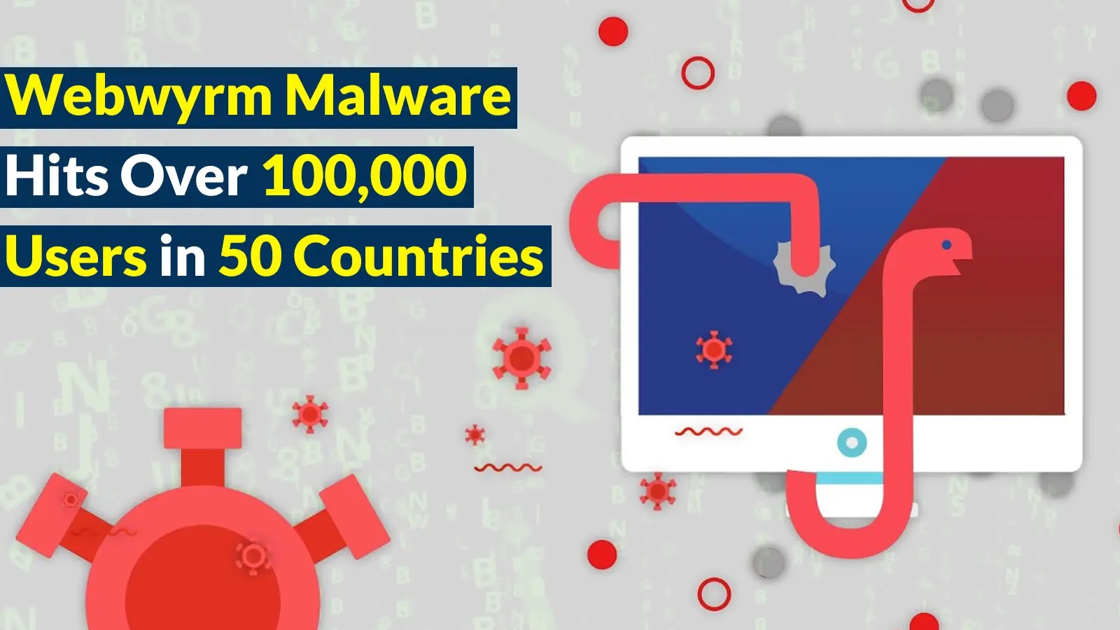 Webwyrm Malware Affects More Than 100,000 Users in 50 Countries
