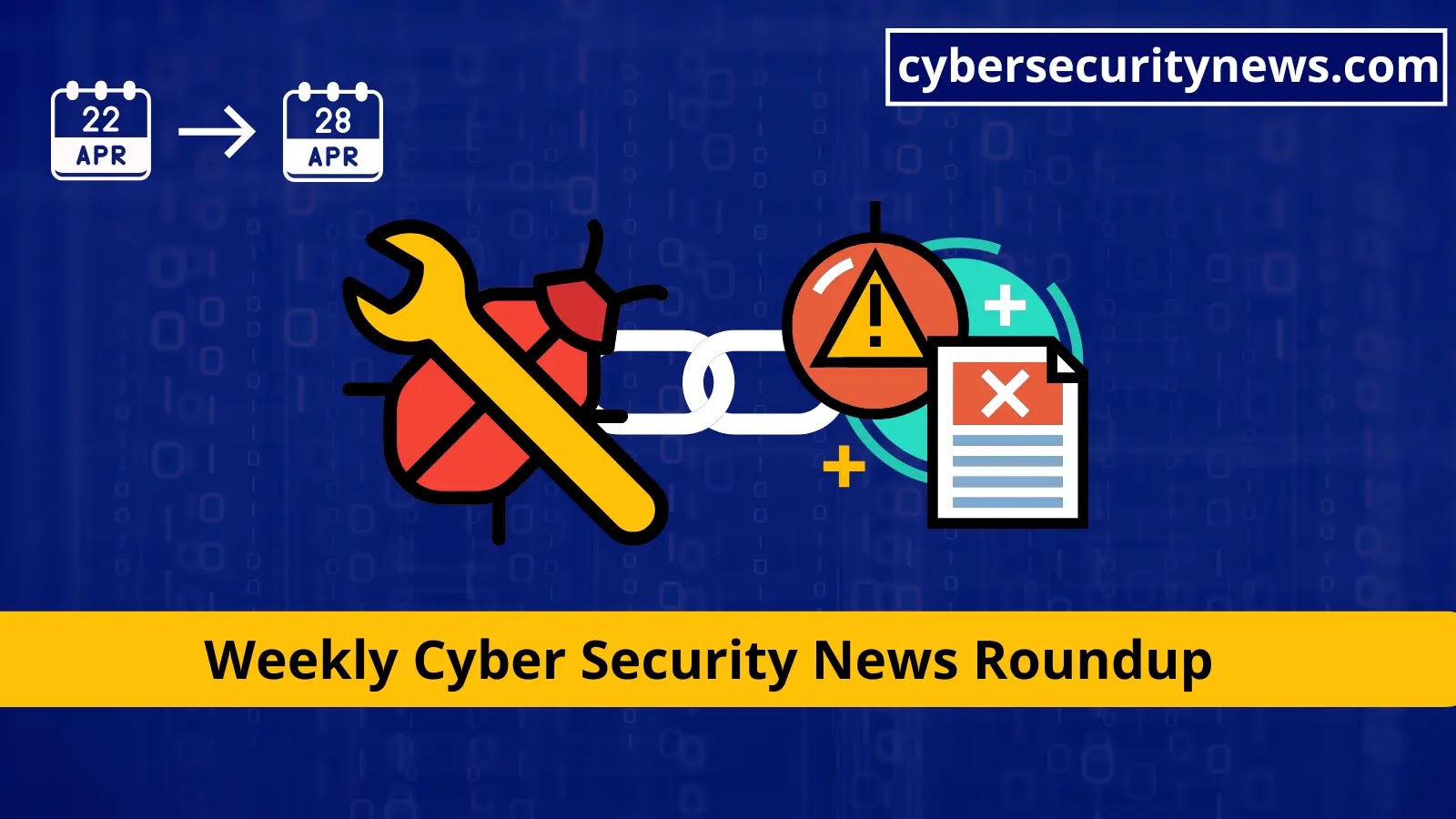 Cyber Security News Weekly Round-Up (Vulnerabilities, Cyber Attacks, Threats & New Stories)
