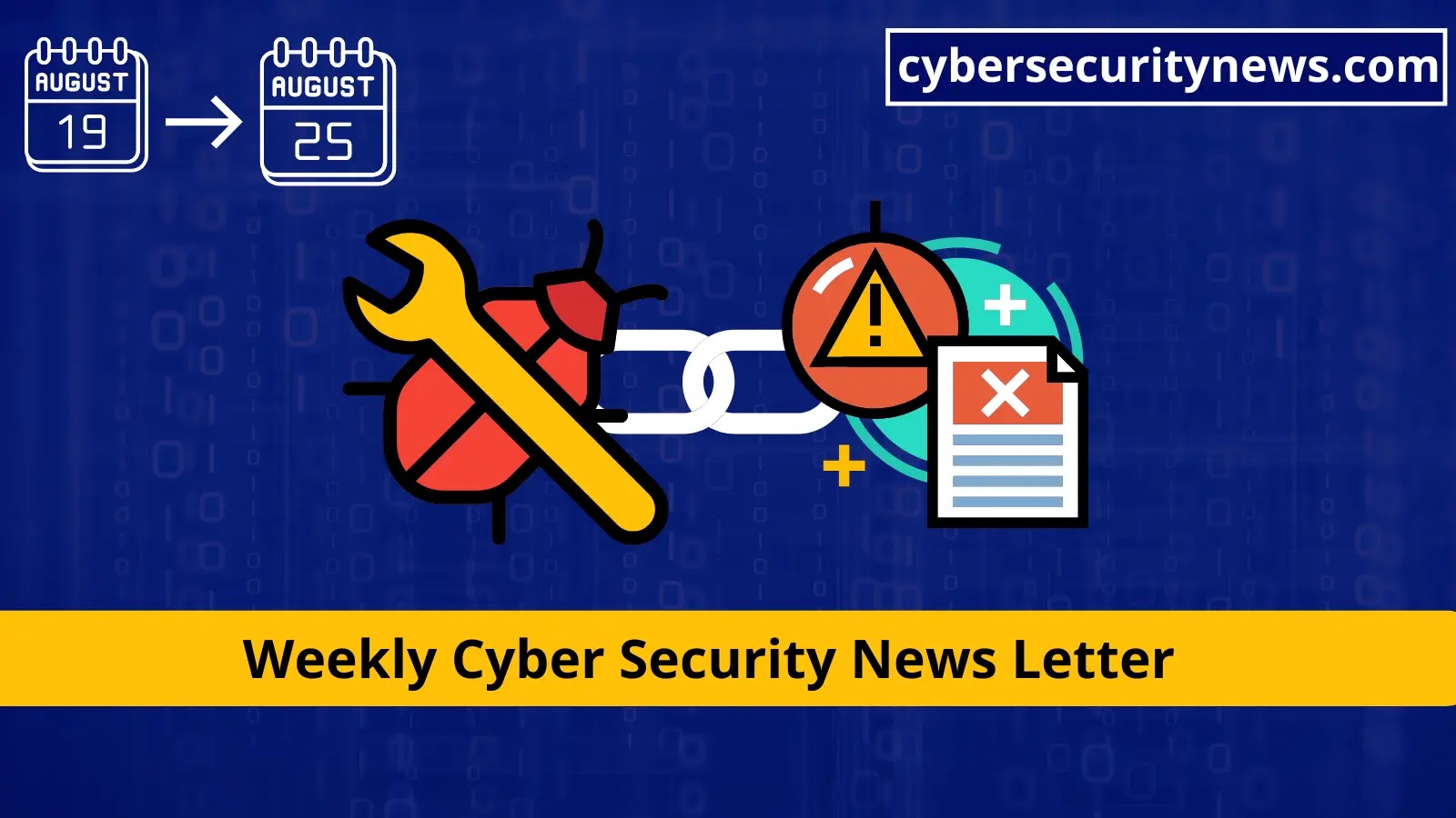 Cyber Security News Letter(Weekly) – Data Breaches, Vulnerability, Cyber Attack & Other Stories
