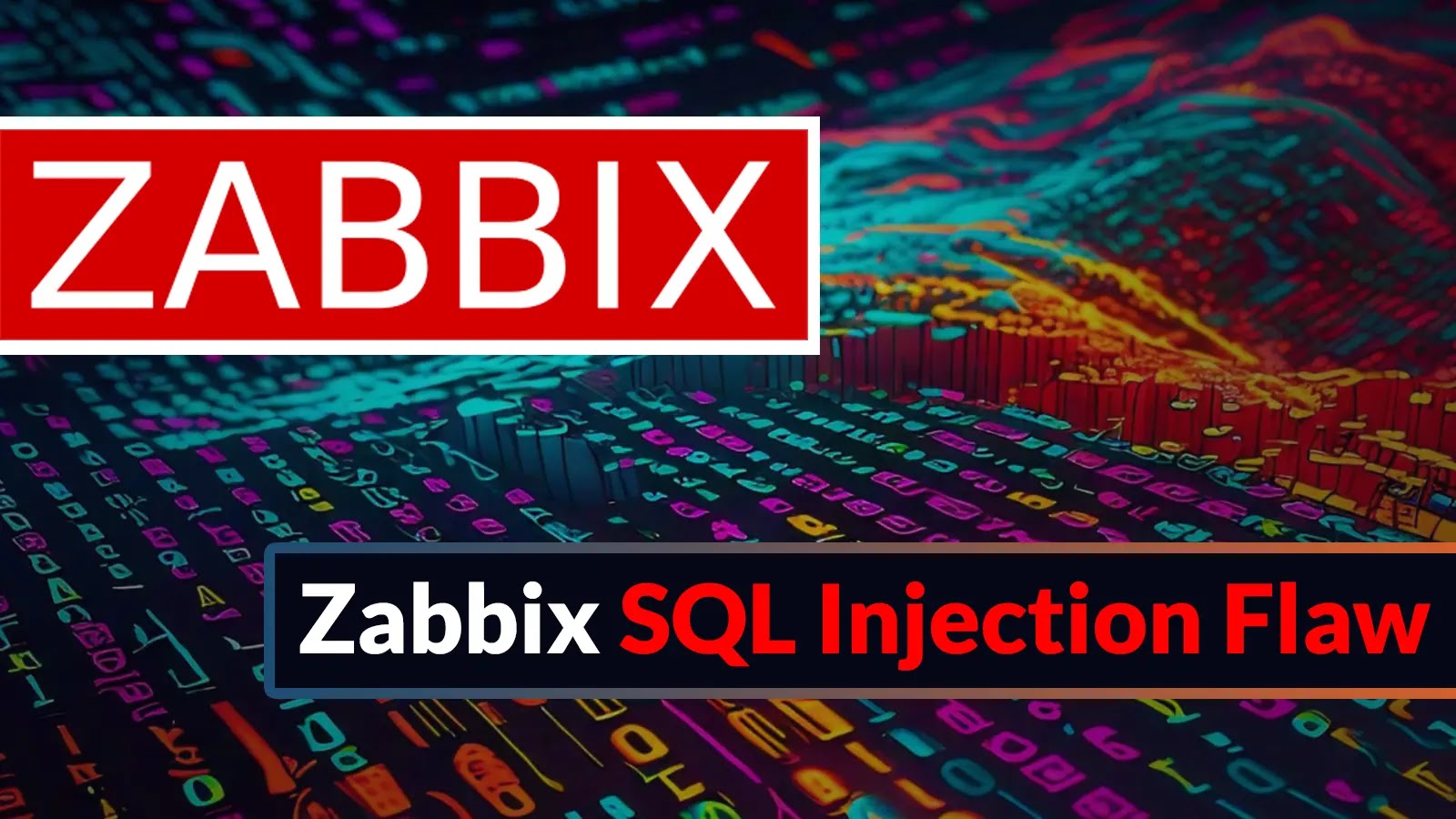 Zabbix SQL Injection Vulnerability Let Attackers Gain Complete Control Of Instances