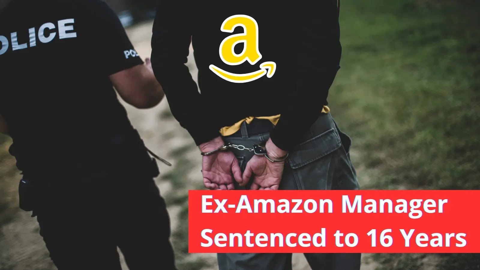 Ex-Amazon Manager Whole Stole $10 Million Sentenced to 16 Years