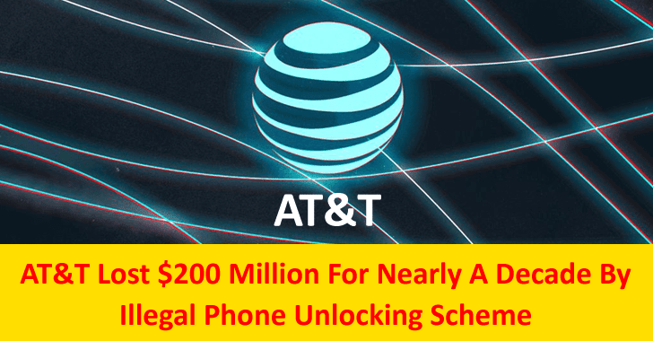 AT&T Lost $200 Million For Nearly A Decade By Illegal Phone Unlocking Scheme