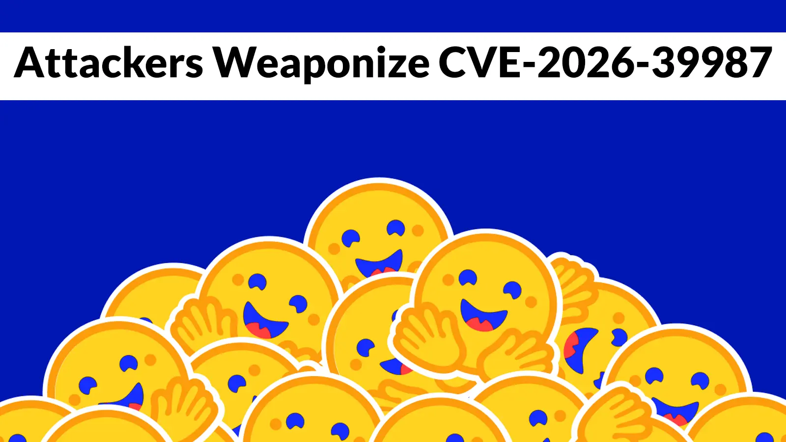 Attackers Weaponize CVE-2026-39987 to Spread Blockchain-Based Backdoor Via Hugging Face