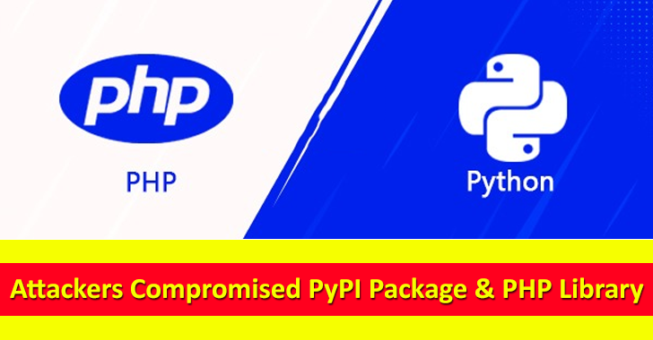 Attackers Compromised PyPI Package & PHP Library to Steal Environment Variables