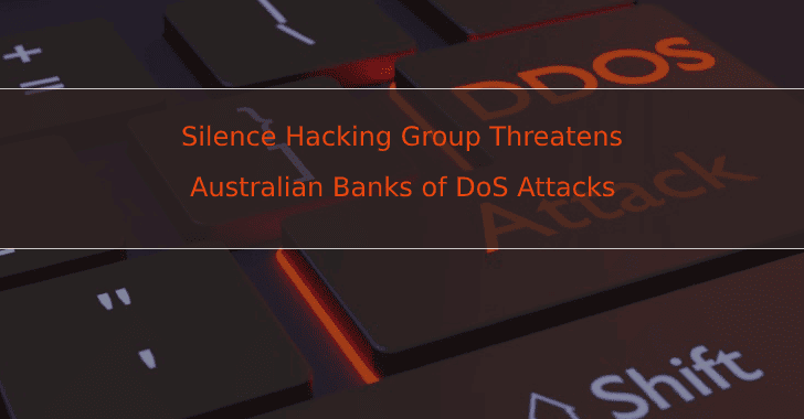 Silence Hacking Group Threatens Australian Banks of DoS Attacks if Ransom Not Paid